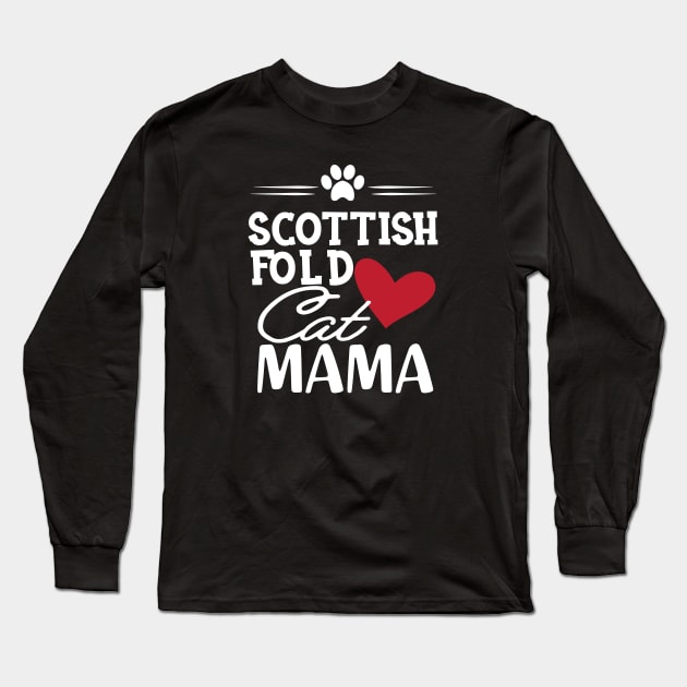 Scottish Fold Cat Mama Long Sleeve T-Shirt by KC Happy Shop